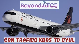 KBOS a CYUL BeyondATC Con Trafico Vuelo complete [upl. by Ardnoel]