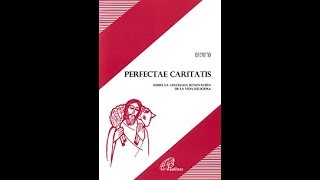 PERFECTAE CARITATIS [upl. by Anawit]