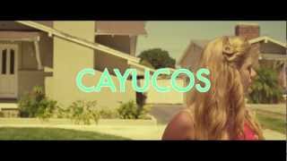 Cayucas  quotCayucosquot Official Video [upl. by Nailuj]