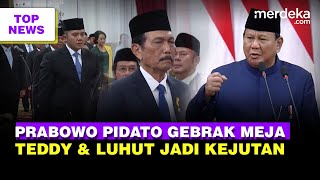 Prabowo Gebrak Meja Pidato Perdana Jadi Presiden  Teddy amp Luhut Kejutan di Istana [upl. by Ingemar]