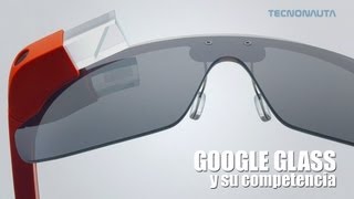 LA REALIDAD AUMENTADA de GOOGLE GLASS  Informe completo español [upl. by Trent]