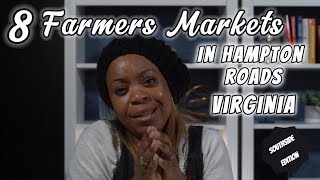 8 farmers markets in Portsmouth Norfolk Chesapeake and Virginia Beach  VA [upl. by Nosidda477]