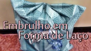 Embrulho em Forma de Laço [upl. by Anauqes439]