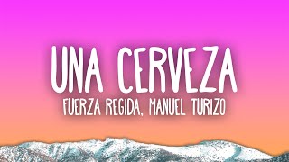 Fuerza Regida Manuel Turizo  UNA CERVEZA [upl. by Ysle690]