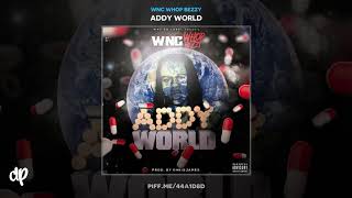 WNC Whop Bezzy  Dum Shit Addy World [upl. by Naman96]