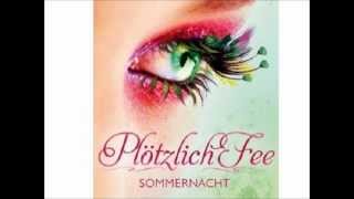 Plötzlich Fee  Sommernacht part 1 [upl. by Nahseez]