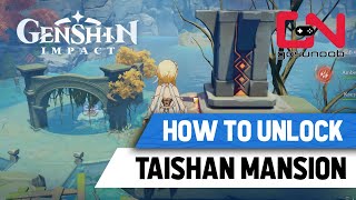 How to Unlock Taishan Mansion Genshin Impact Jueyun Karst Guide [upl. by Initirb]