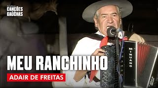 MEU RANCHINHO  ADAIR DE FREITAS ACÚSTICO AO VIVO  CLIPE DVD UNIVERSO CAMPEIRO [upl. by Maryann473]