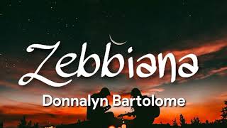 Zebbiana Lyrics  Donnalyn Bartolome Cover Female Version [upl. by Aros383]