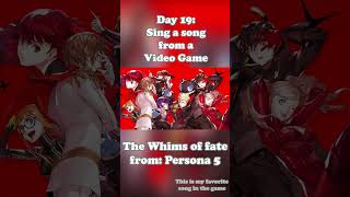 Singing March Day 19 The Whims of Fate from Persona 5 [upl. by Bendick]