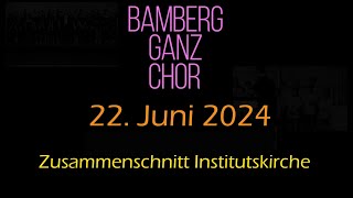 20240622 Bamberg ganz Chor  Institutskirche Maria Ward [upl. by Matusow]