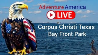 Live from Corpus Christi Texas Bay Front Park [upl. by Affra]