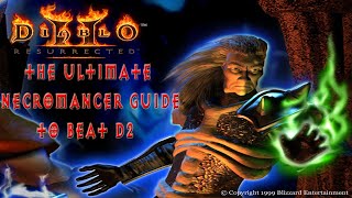 Diablo 2 Resurrected Beginner Necromancer Guide To Beating Normal Act 1 To Hell Act 5 [upl. by Ainesell]