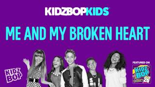 KIDZ BOP Kids  Me and My Broken Heart KIDZ BOP 26 [upl. by Trev246]