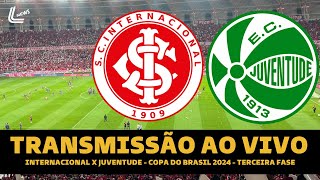 INTERNACIONAL X JUVENTUDE TRANSMISSÃƒO AO VIVO DIRETO DO BEIRA RIO  COPA DO BRASIL 2024 3Âª FASE [upl. by Enyrhtac]