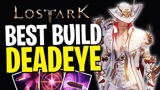 The Most Powerful DEADEYE Build In Lost Ark  Best Deadeye PVE Build [upl. by Eelyrag]