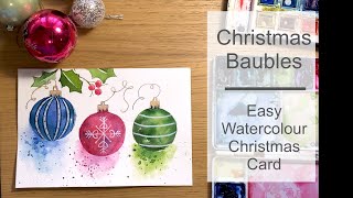 Christmas Baubles Easy Watercolour Card [upl. by Yetnom]