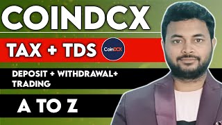 COINDCX A TO Z DETAILS TAX  TDS  WITHDRAW DEPOSIT [upl. by Anadroj]