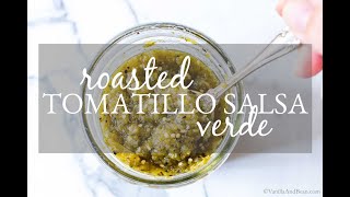 Roasted Tomatillo Salsa Verde [upl. by Orms]