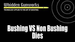 Bushing Vs Non Bushing Dies [upl. by Bayer]