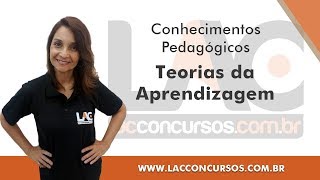 Teorias da Aprendizagem  Conhecimentos Pedagógicos [upl. by Laitselec]