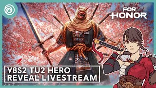 For Honor Y8S2 TU2 Hero Reveal LIVE REACTION SoheiDid You Hear the News [upl. by Valerye]