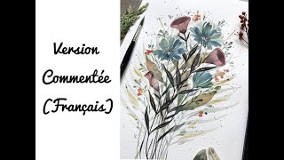 TUTORIEL  comment faire un bouquet de fleurs à l’aquarelle moderne Version commentée  FR [upl. by Ahsehat]