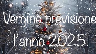 Vergine previsione l’anno 2025 [upl. by Aehsa515]