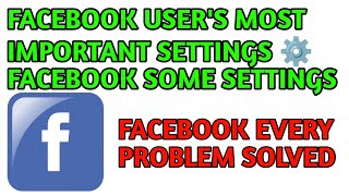 FACEBOOK USERS IMPORTANT SETTINGS ⚙️ FULL WATCH VIDEO  FACEBOOK SETTING [upl. by Gareth471]