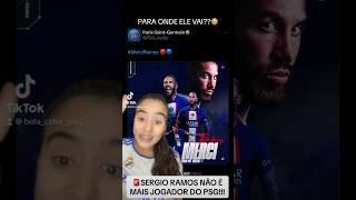 SERGIO RAMOS FORA DO PSG😱🔥 [upl. by Cherlyn]