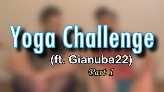 YOGA CHALLENGE ft Gianuba [upl. by Yajnas]