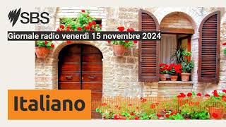 Giornale radio venerdì 15 novembre 2024  SBS Italian  SBS in Italiano [upl. by Aramit]