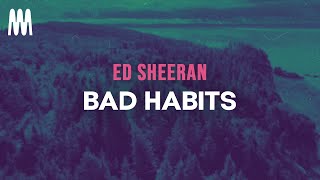 Ed Sheeran  Bad Habits Lyrics [upl. by Nonnel]