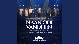 Naan Odi Vandhen feat Isaac Dharmakumar Giftson Durai amp Shalom Shendre [upl. by Aubert]