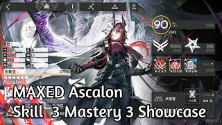 Arknights WIP MAXED Ascalon Skill 3 Mastery 3 Early Showcase [upl. by Margarette339]