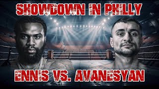 Showdown in Philly Ennis vs Avanesyan [upl. by Ekralc]