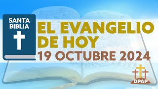 EL EVANGELIO DE HOY SÁBADO 19 DE OCTUBRE DE 2024 [upl. by Nocaj818]