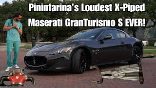 Loudest XPiped Maserati GranTurismo S EVER [upl. by Lachlan]