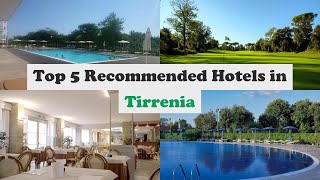 Top 5 Recommended Hotels In Tirrenia  Best Hotels In Tirrenia [upl. by Nylloc]