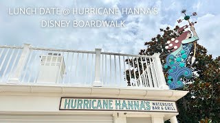 Lunch Date  Hurricane Hanna’s  Disney Boardwalk  Waterside Bar amp Grill [upl. by Carey619]