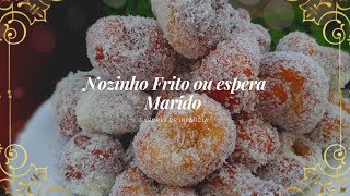 NOZINHO FRITO  ESPERA MARIDO [upl. by Rachelle864]