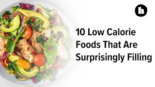 10 Low Calorie Foods That Are Surprisingly Filling  Healthline [upl. by Erb941]