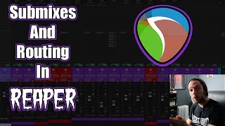 Mixing In Reaper Submixes and Routing [upl. by Neehsar136]