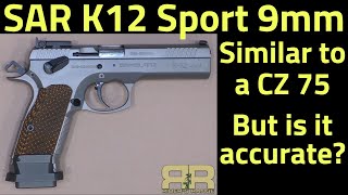 SAR K12 Sport 9mm  Inspired by CZ 75 Is it worth it [upl. by Lairea440]