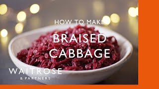 How To Make Braised Red Cabbage  Cookery School  Waitrose [upl. by Kris]