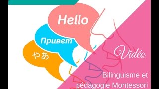 Bilinguisme et pédagogie Montessori [upl. by Mir]