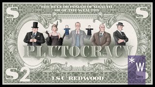 Plutocracy 02 Leverage the Fed 45 [upl. by Dart744]