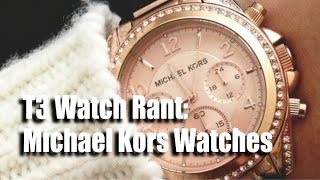 My Thoughts On Michael Kors Watches [upl. by Ynej556]