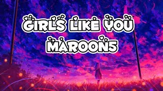 MAROON5  GIRLS LIKE YOU LYRICSFTCARDI B [upl. by Anaela]