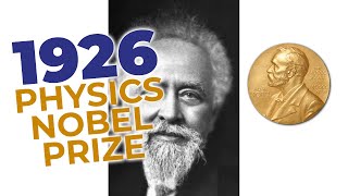 1926 Nobel Prize in Physics  A true giant ties up loose ends [upl. by Alliuqaj126]